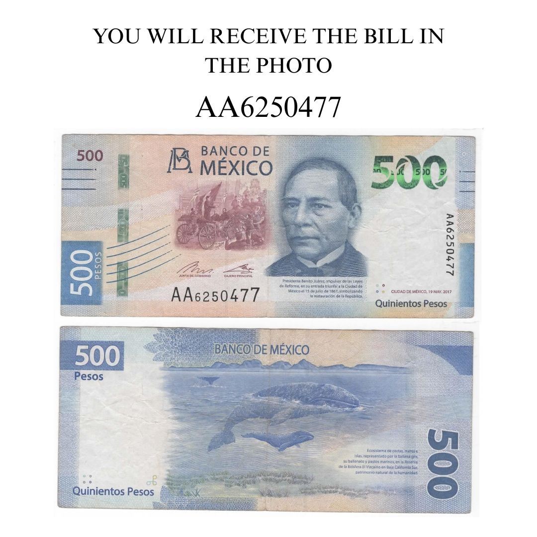 500 PESOS MEXICO BILL  BILLETE  CIRCULATED 2017 BENITO JUAREZ   AA6250477