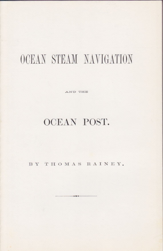 Ocean Steam Navigation and the Ocean Post, by Thomas Rainey. NEW