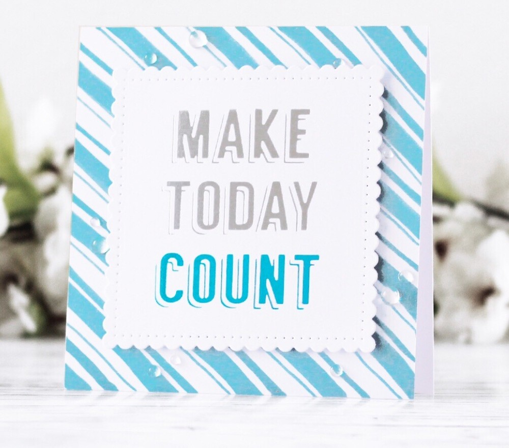 Spellbinders Glimmer Hot Foil Plate - Make Today Count