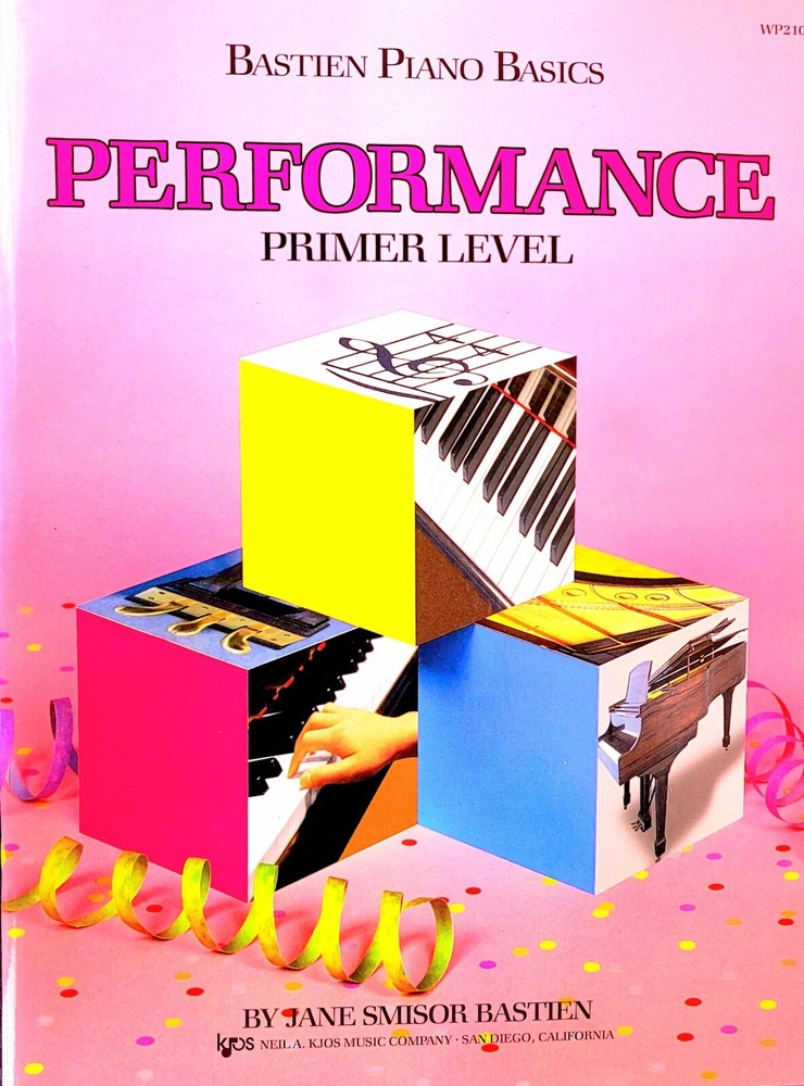 Bastien Piano Basics - Performance,  Primer Level