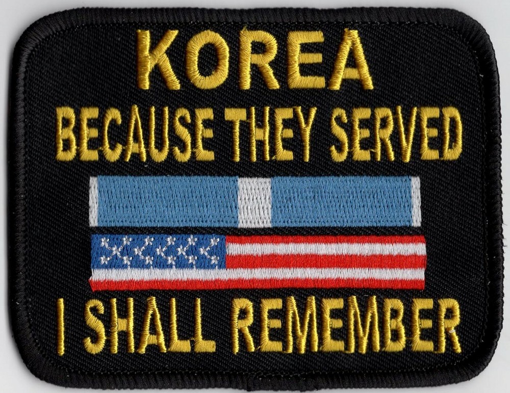 Korea Because They Served I Shall Remember Military Embroidered Biker Patch