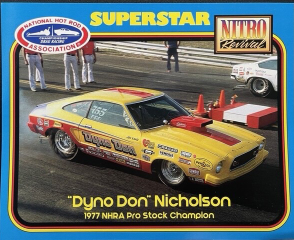 VRHTF NHRA RARE DYNO DON NICHOLSON PRO STOCK-500 LIMITED EA IS NUMBERED HAND OUT