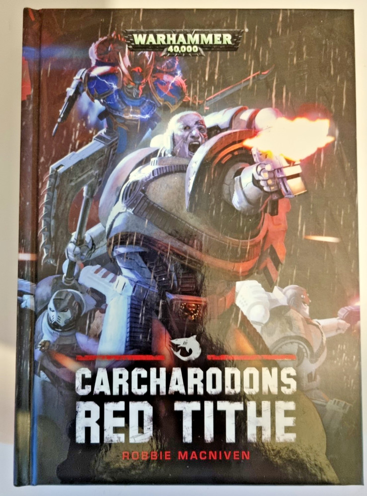 Warhammer 40k Carcharodons Red Tithe Hardback 1st Edition New Black Library