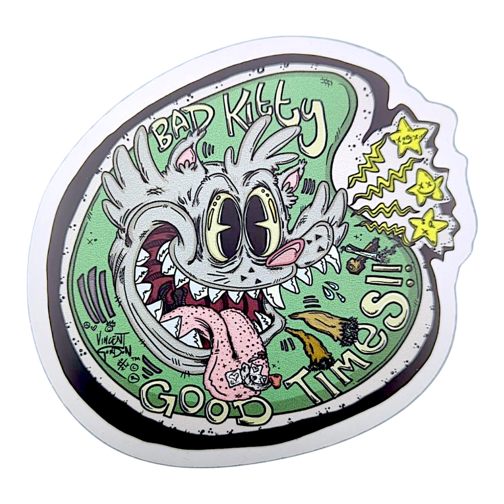 Vincent Gordon Bad Kitty Good Times!! Sticker