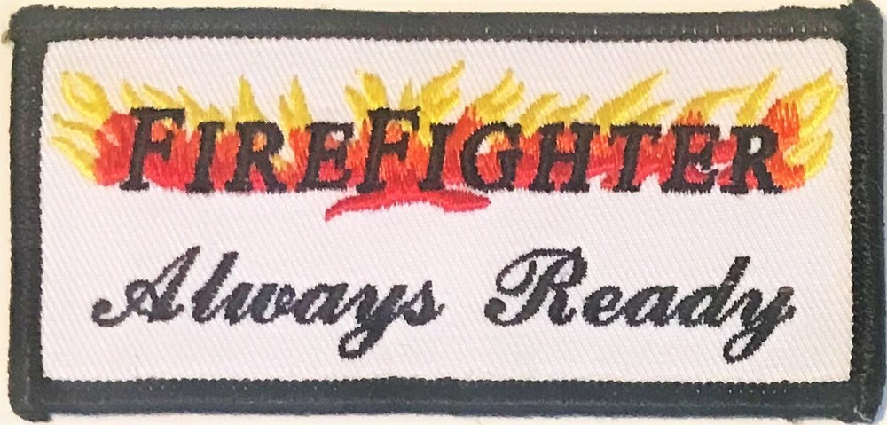 FIREFIGHTER ALWAYS READY PATCH - FIREMAN