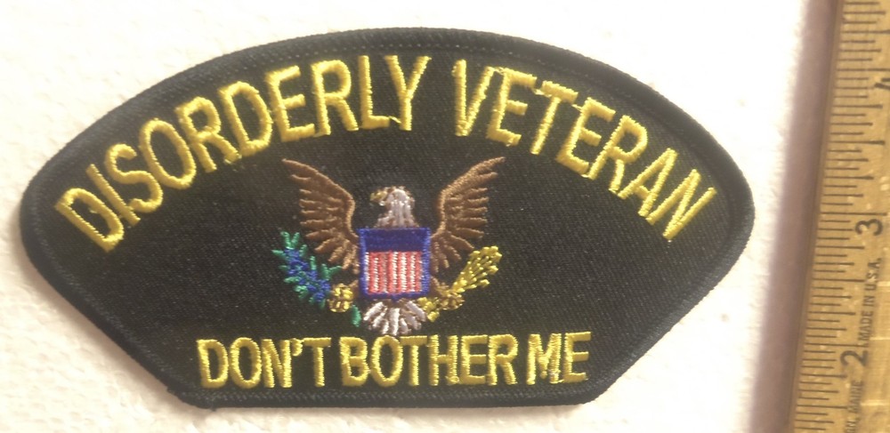 Disorderly Veteran – Don’t Bother Me Embroidered Patch