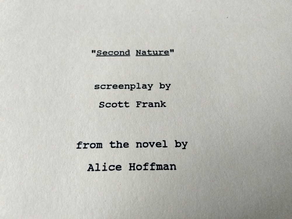 Second Nature Screenplay Movie Script by Scott Frank First Draft August 8,1994