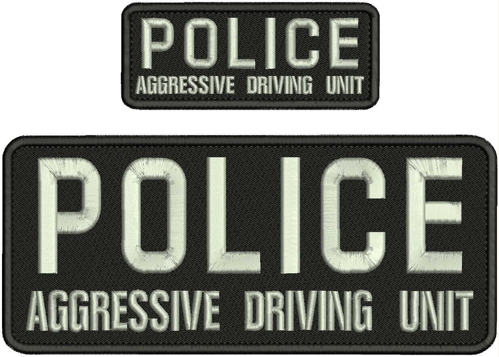 Police Aggressive Driving Unit emb Patch 4x10 And 2x5 Velcr@ On Back