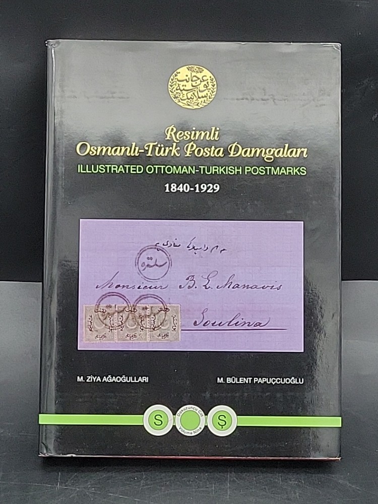 Resimli Osmanli Türk Posta Damgalari 1840-1929 Vol. 9