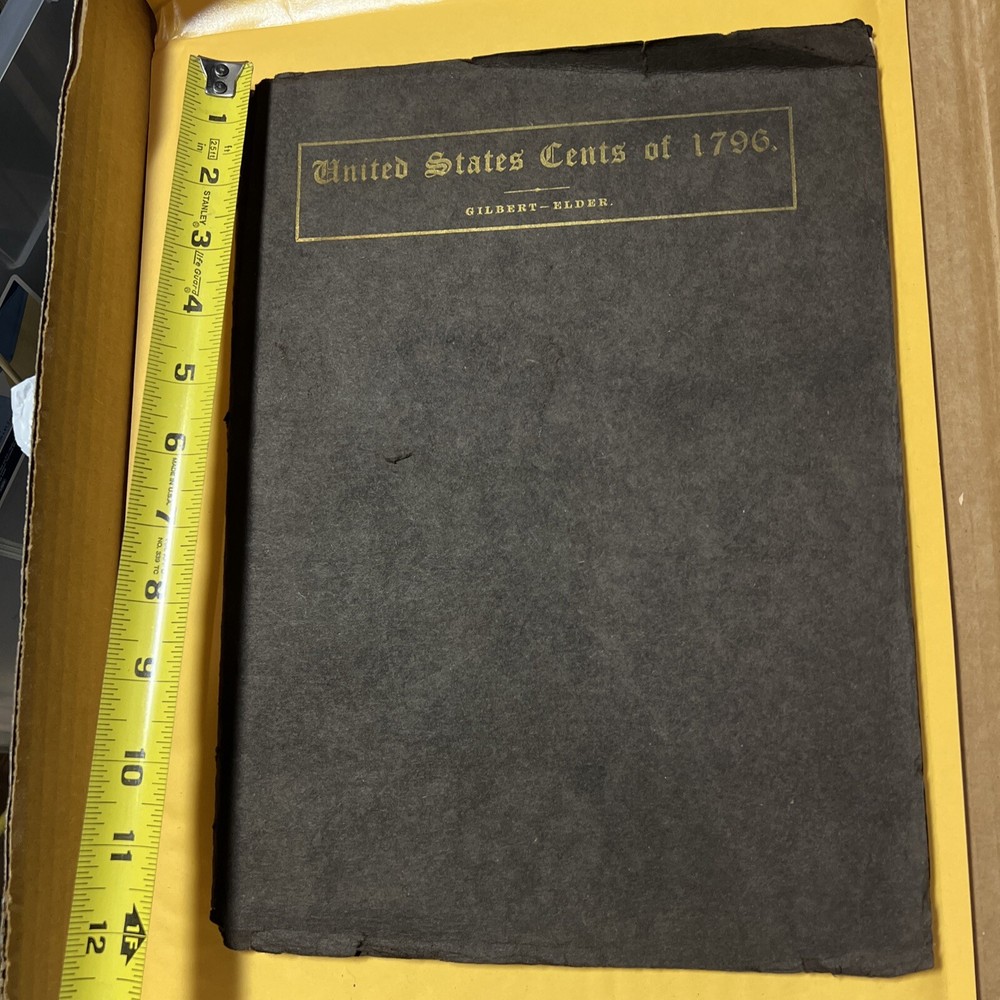 Varieties Of Cents 1796 Gilbert Elder 1909 First Edition Numismatic Reference