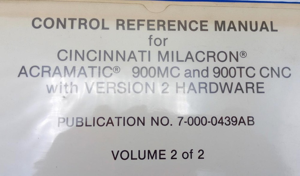 Cincinnati Milacron Acramatic 900MC & 900TC CNC V2 Control Reference Manual