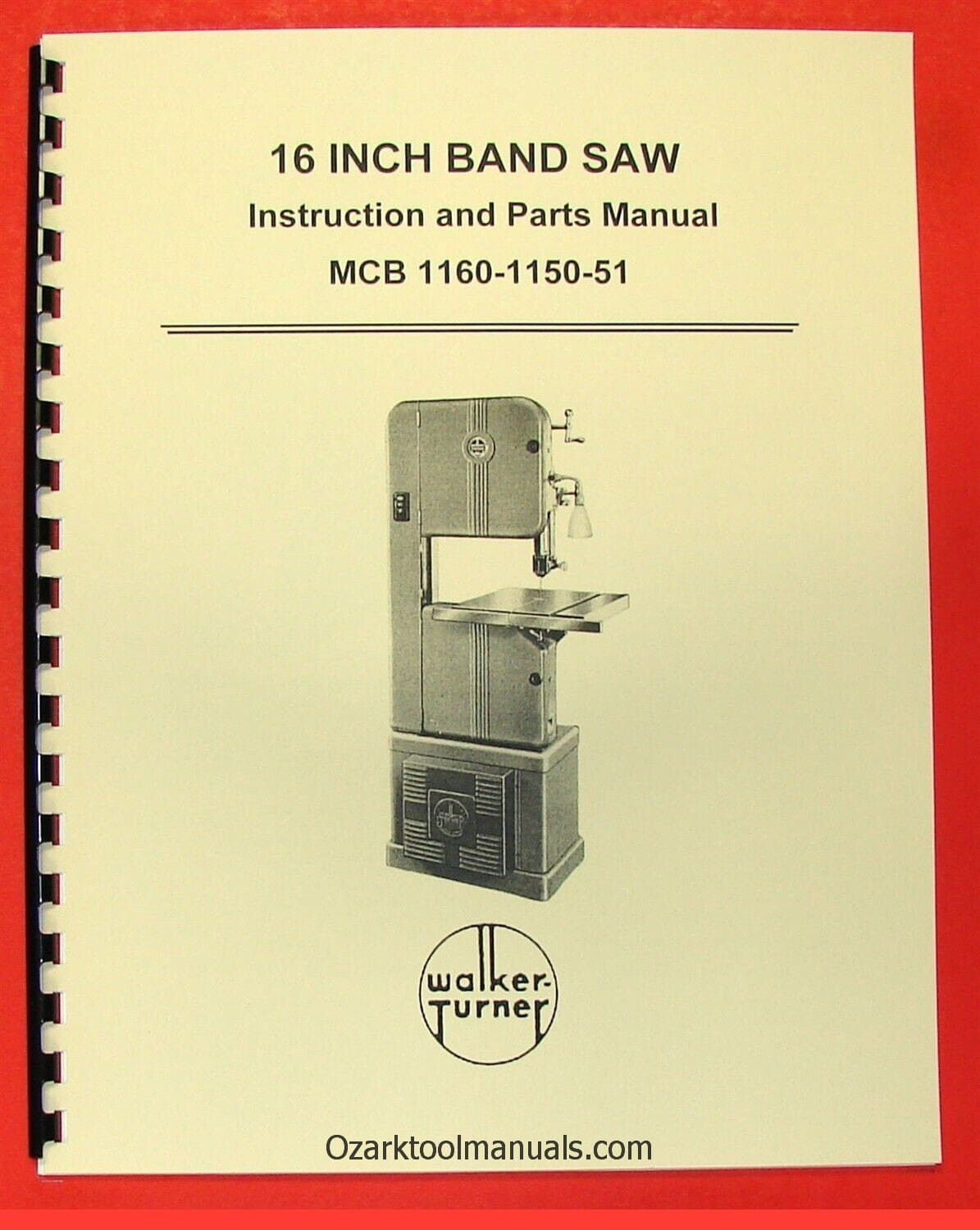 WALKER-TURNER 1160-1150-1151 16" Band Saws Owners Operators Parts Manual 0756