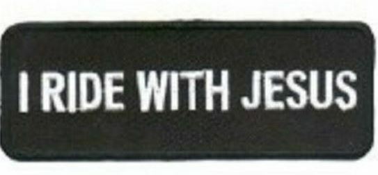 I RIDE WITH JESUS PATCH WHITE ON BLACK