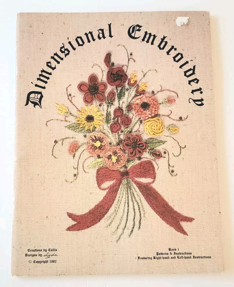 VINTAGE DIMENSIONAL EMBROIDERY BOOK 1 PATTERNS & INSTRUCTIONS JOYCE CALLIS