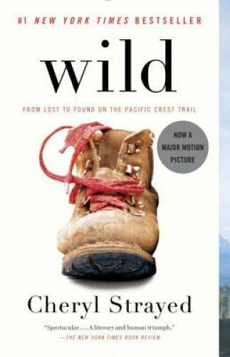 Wild: From Lost to Found on the Pacific Crest Trail - Paperback - VERY GOOD