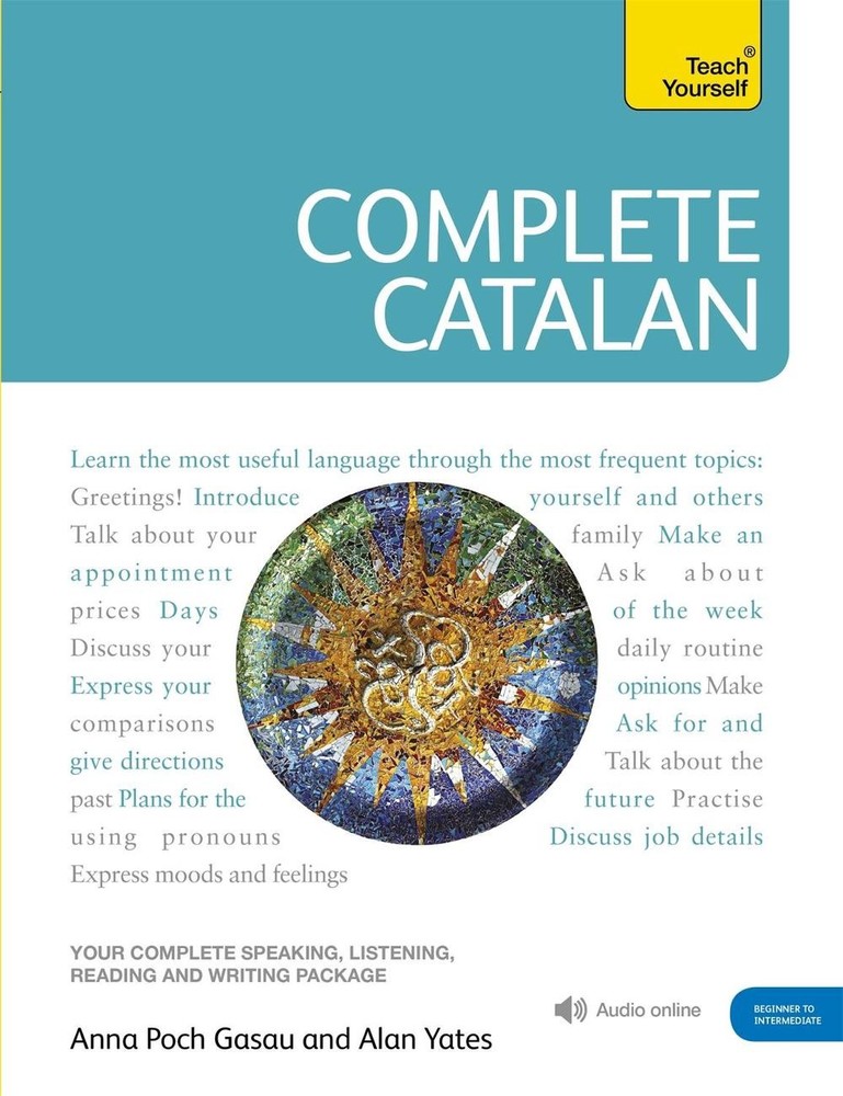 Complete Catalan Beginner to Intermediate Course: (Book and audio support) by An
