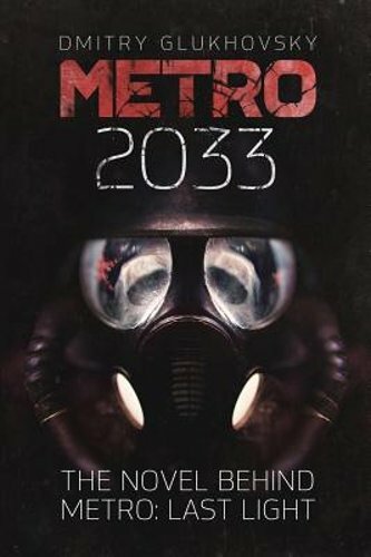 Metro 2033: First U.S. English edition by Dmitry Glukhovsky: New