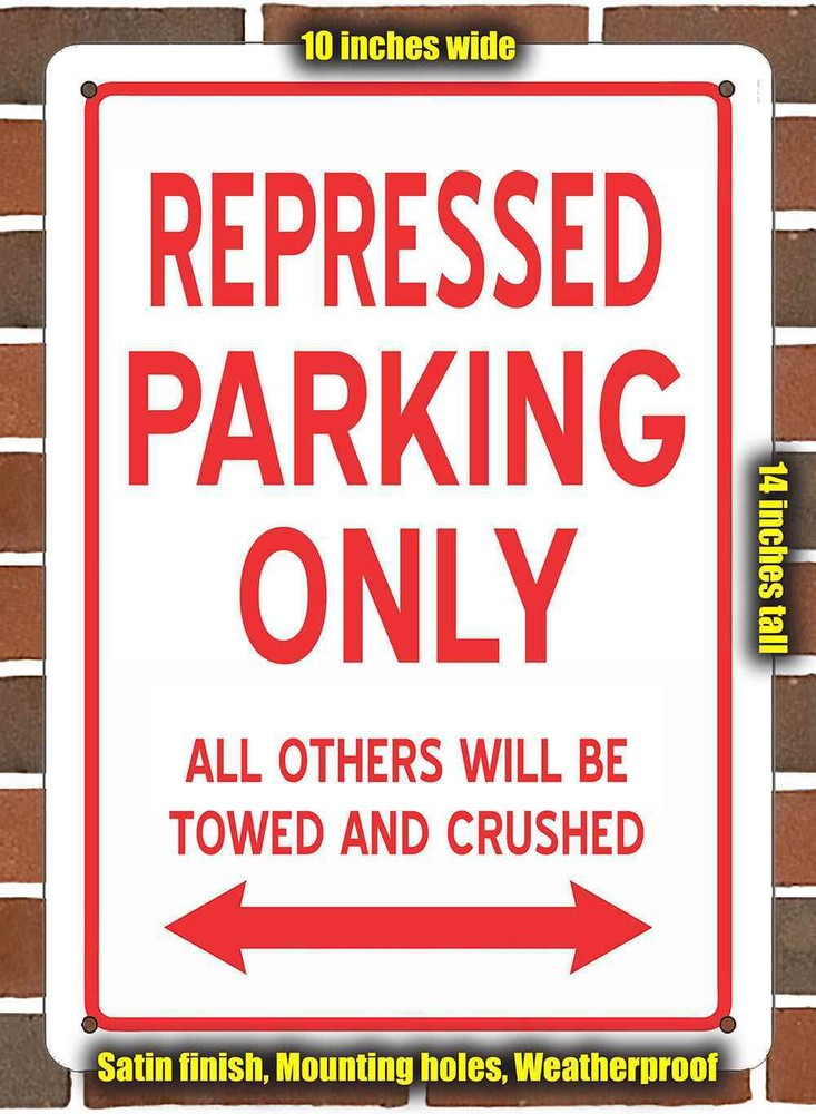 Metal Sign - REPRESSED PARKING ONLY- 10x14 inches