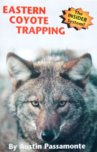 Eastern Coyote Trapping by Austin Passamonte (Book)