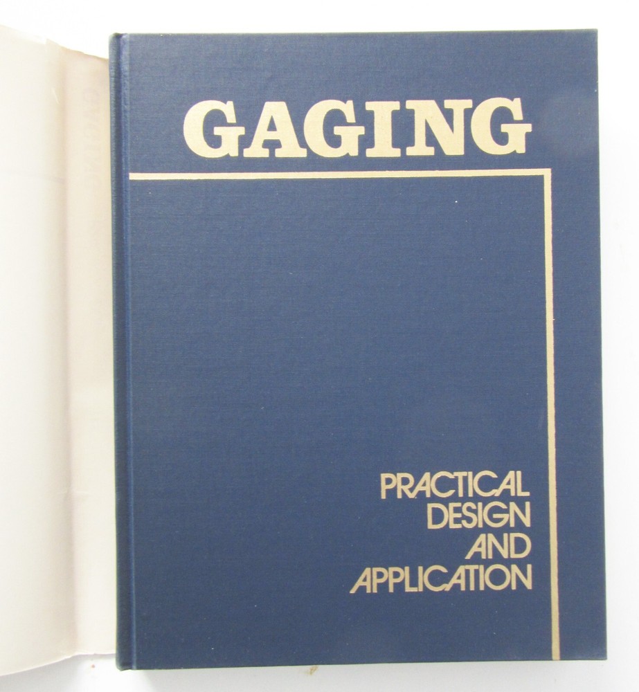 GAGING, Practical Design and Application, First Edition 1981