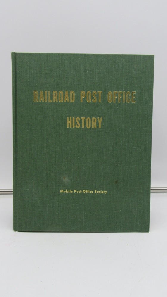 McKee & Lewis: Railroad Post Office History, Mobile Post Office Society 1972