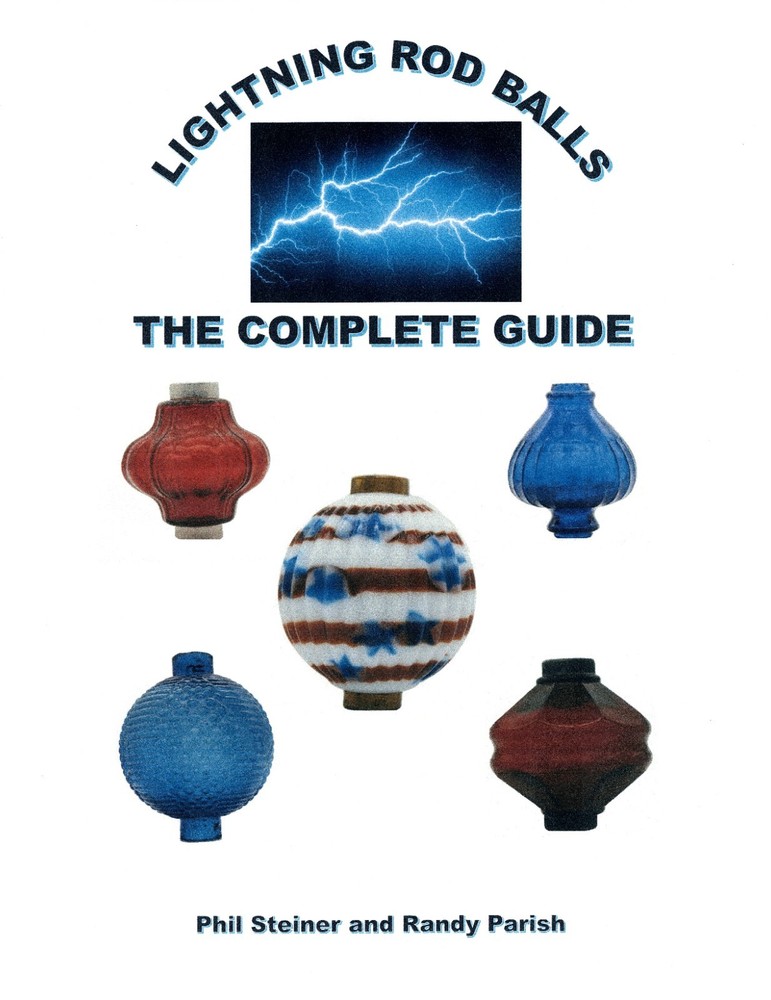 Lightning Rod Balls  The Complete Guide by Phil Steiner and Randy Parish