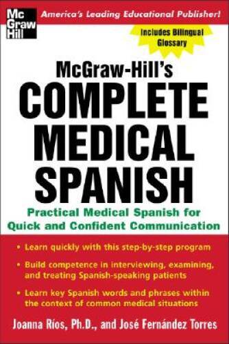 Complete Medical Spanish : A Practical Course for Quick and Confident Com - GOOD