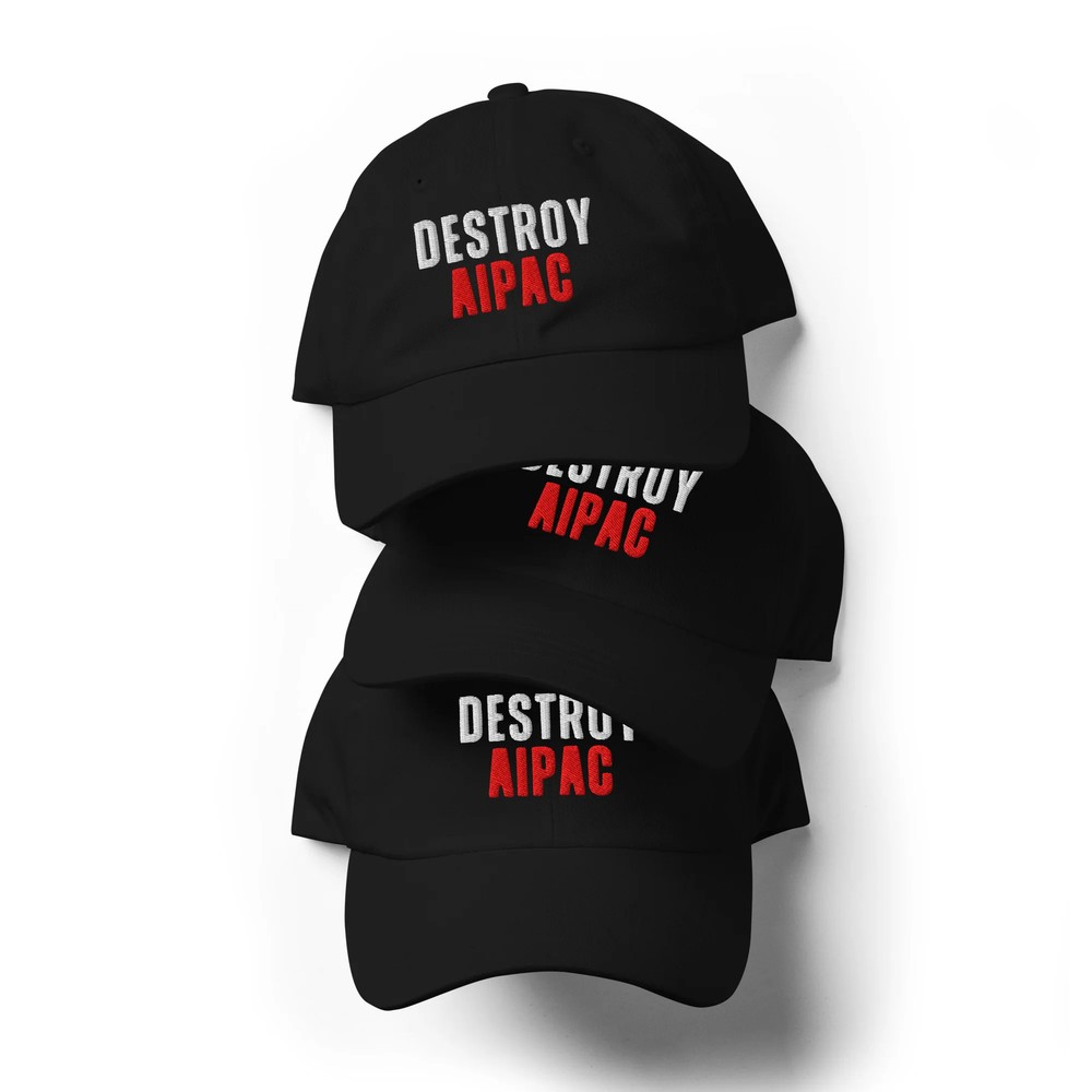 Destroy AIPAC Dad hat