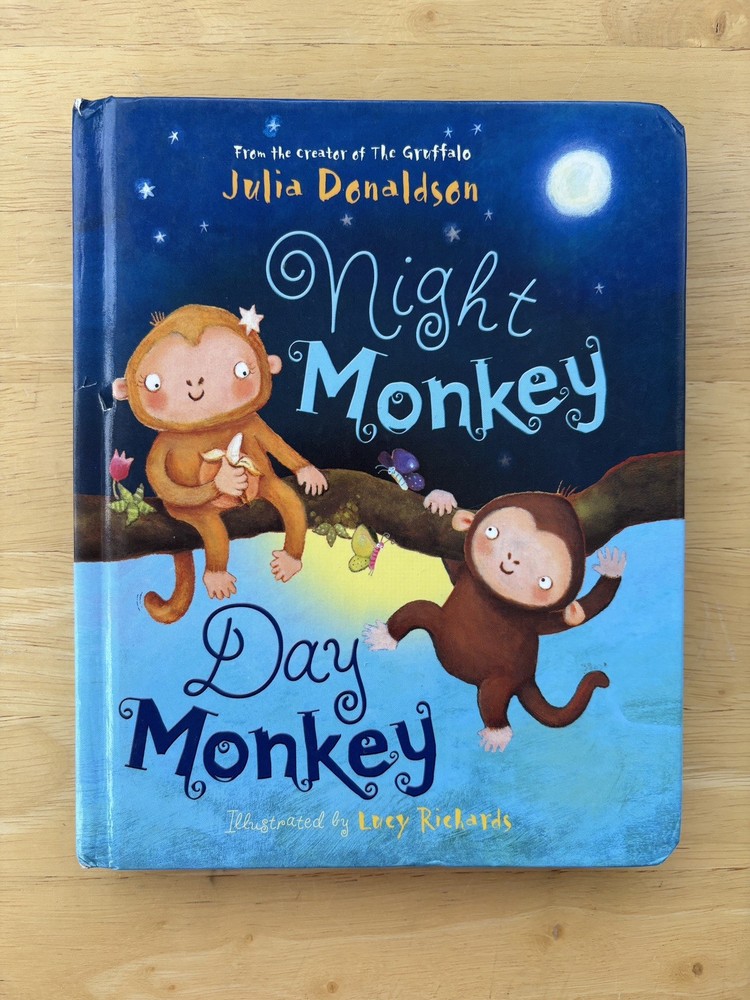 Night Monkey Day Monkey - Julia Donaldson / Lucy Richards - Hardback Book