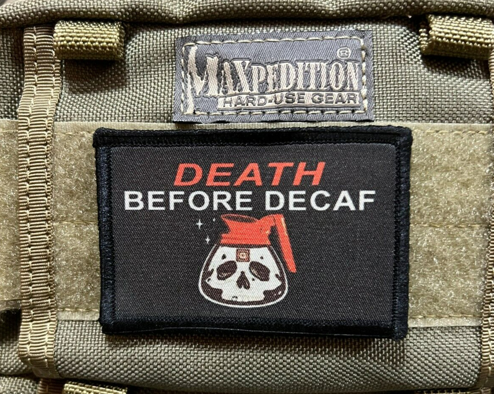 Death Before Decaf Patch Morale Patch 2x3" Tactical Military USA Hook