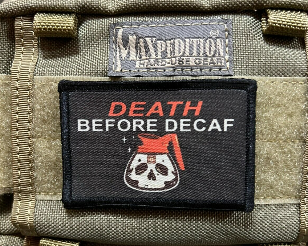 Death Before Decaf Patch Morale Patch 2x3" Tactical Military USA Hook