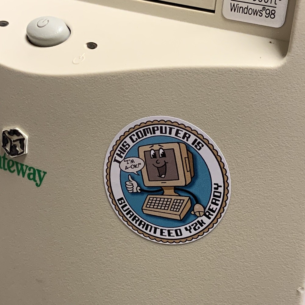 This Computer is Guaranteed Y2K Ready Case Badge FLAT Sticker Retro 586 PC Bug