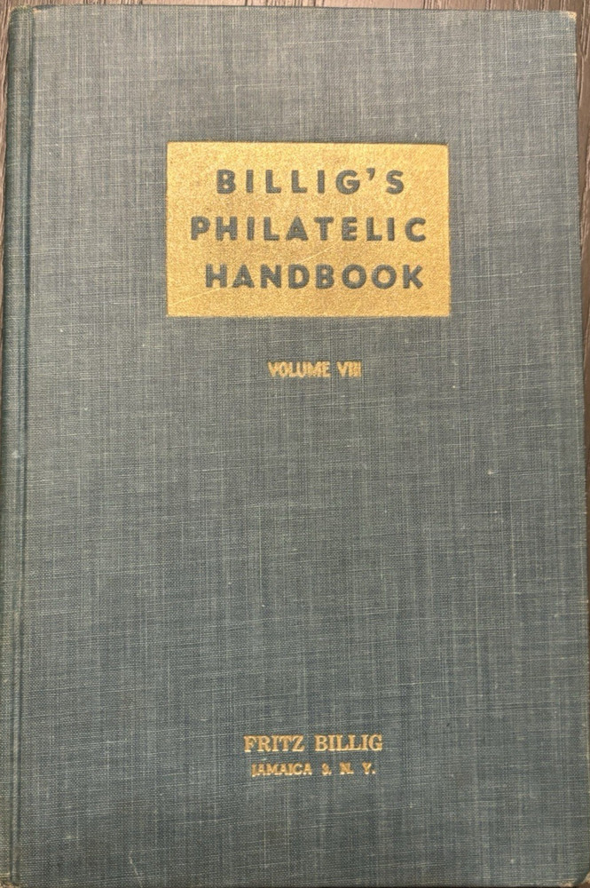 Billig's Philatelic Handbook Volume 8 by Fritz Billig (1948)