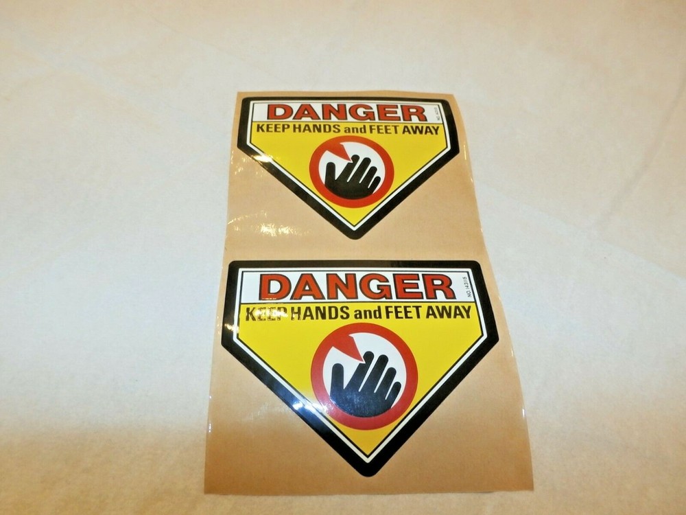 Danger Keep Hands & Feet Away DECAL LOT/2