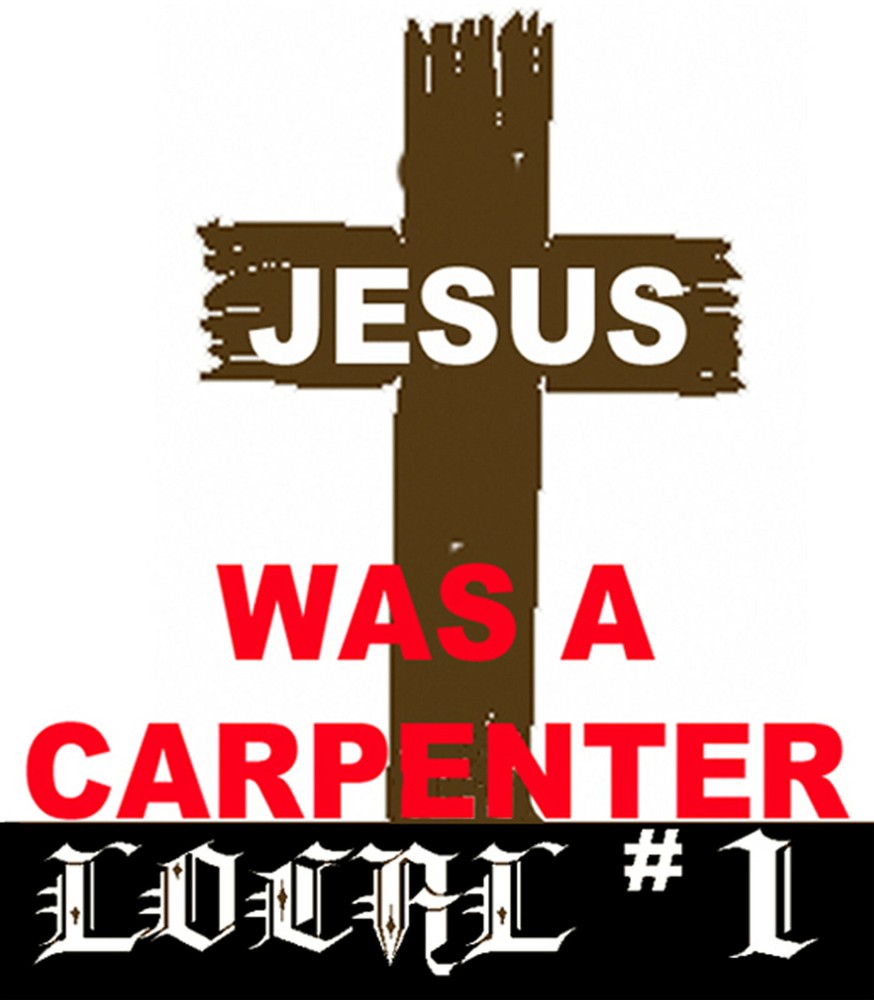 Jesus was a carpenter, local 1, CC-21
