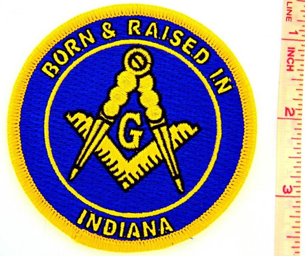 Born And Raised In Indiana Masonic Patch