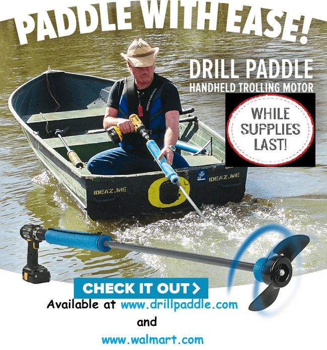 DRILL PADDLE® ,RAFT,KAYAK,TUBE,BOAT,FLYFISH,CANOE,PONTOON,DRILL PWRD TROLLER,FUN