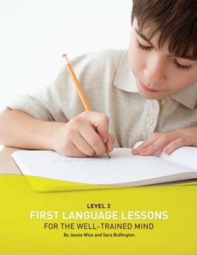 First Language Lessons for the Well-Trained Mind: Level 3 Instructor Guid - GOOD