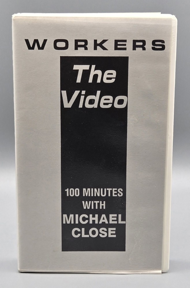 Michael Close - Workers The Video - VHS