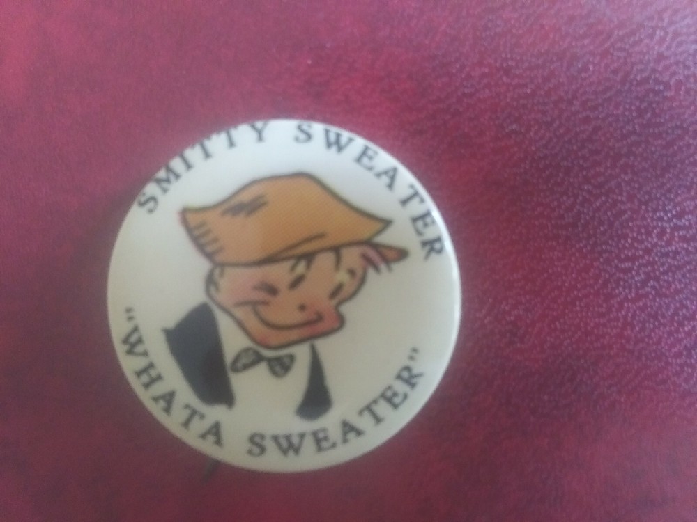 Original Smitty Sweater Pin Back Button Whata Sweater 1930's Comic