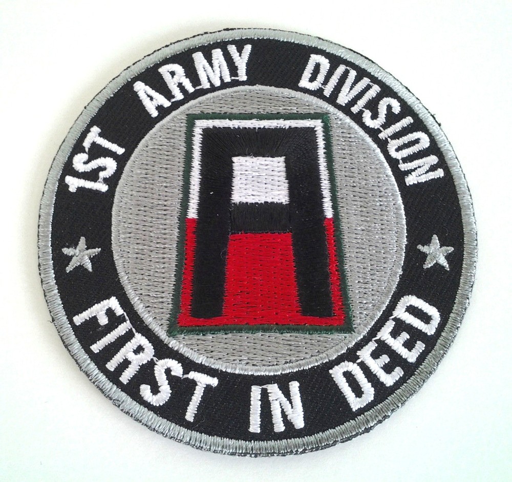 1ST ARMY DIVISION FIRST IN DEED (3") US ARMYMilitary Patch P5119  E