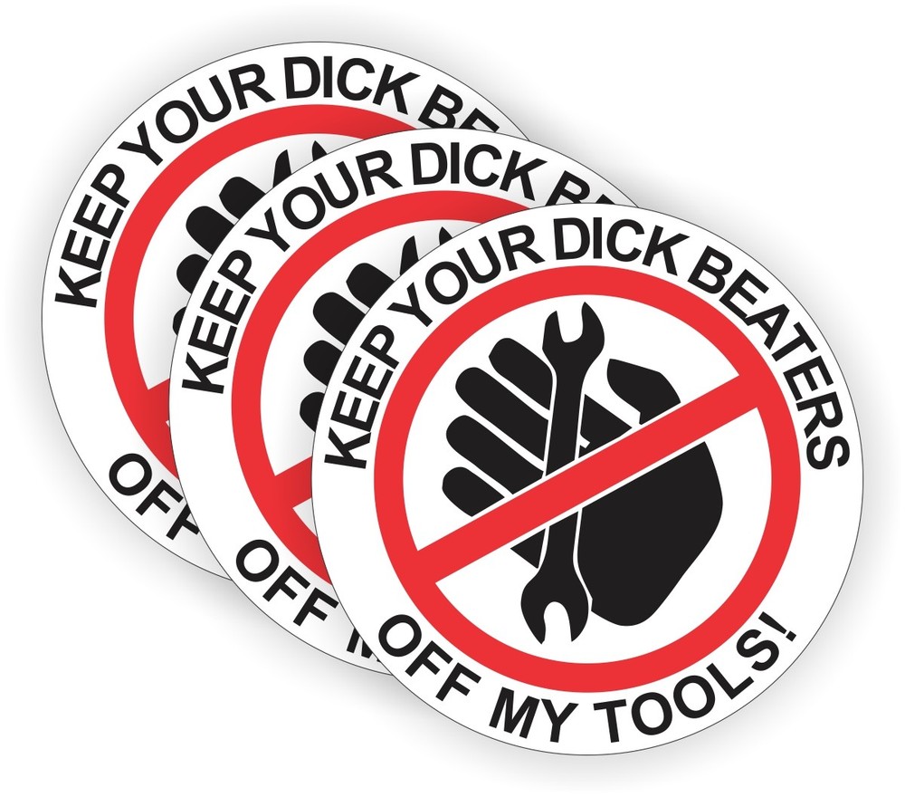 (3x) Funny Keep Dick Beaters Off My Tools Hard Hat Stickers  Tool Box Decals