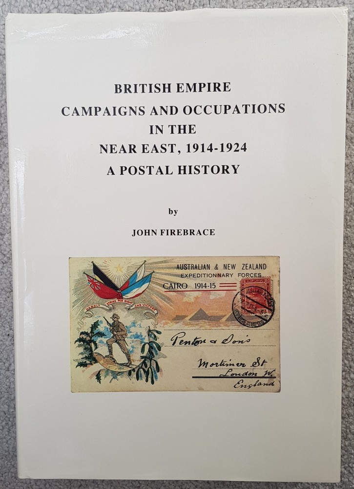 British Empire Campaigns & Occupations In The Near East 1914-24, J Firebrace