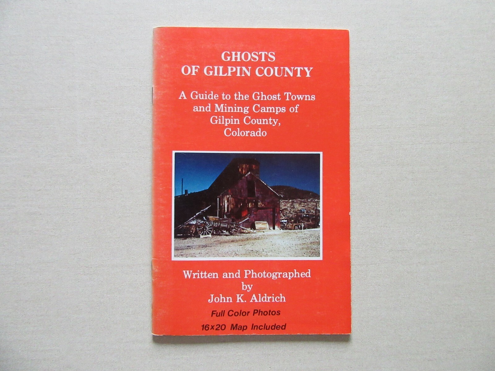 Ghosts of Gilpin County, Colorado - Guide to Ghost Towns & Mining Camps w/Map