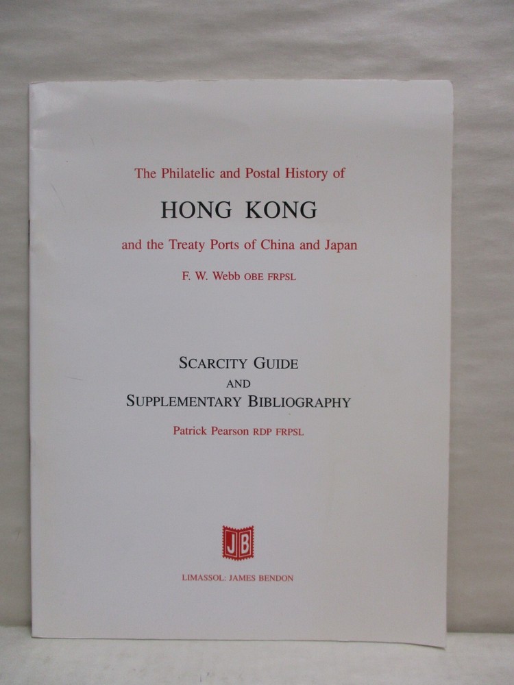 Scarcity Guide Bibliography to Philatelic & Postal History Hong Kong China Japan