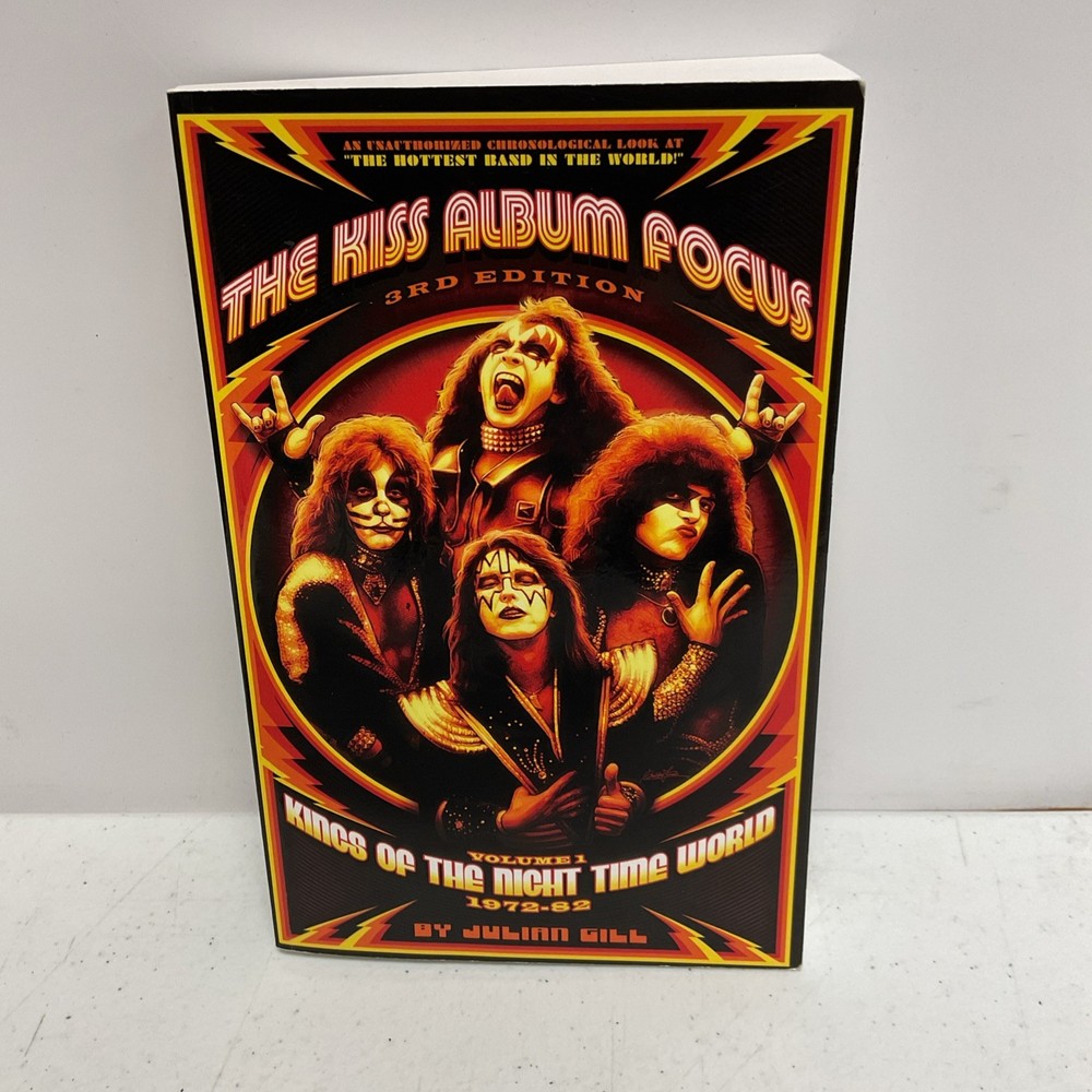 KISS ALBUM FOCUS 3RD EDITION KINGS OF THE NIGHT TIME WORLD 1972-82 BOOK