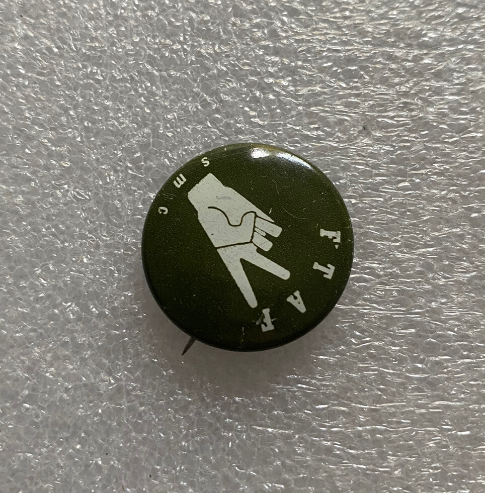 SMC Student Mobilization Committee FTAF Anti Vietnam War Pin Pinback Button 1"