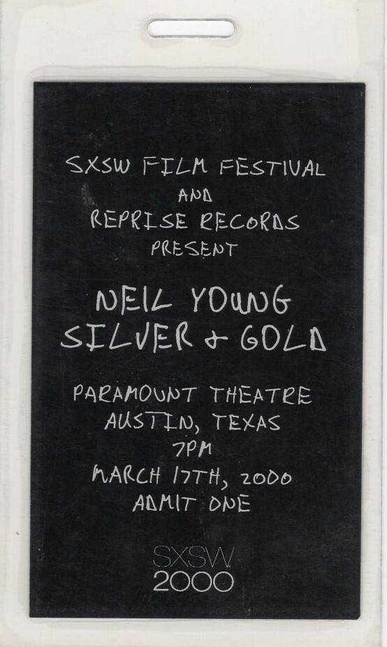 NEIL YOUNG 2000 SILVER & GOLD PARAMOUNT THEATRE AUSTIN, TEXAS BACKSTAGE PASS NMT