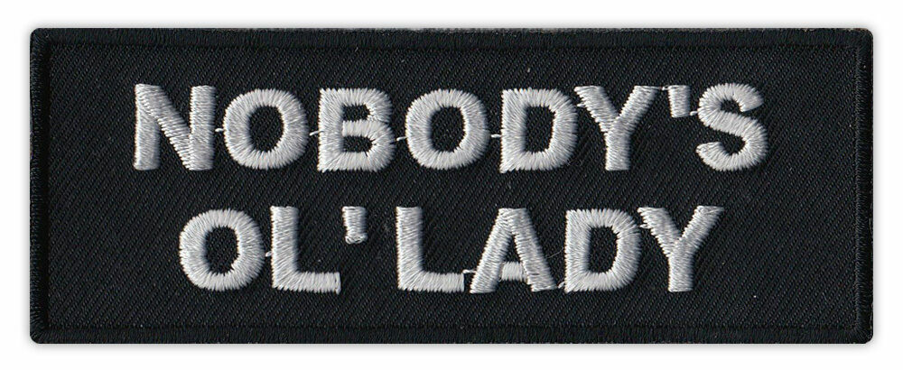 Motorcycle Jacket Embroidered Patch - Nobody's Ol' Lady (Old Lady)