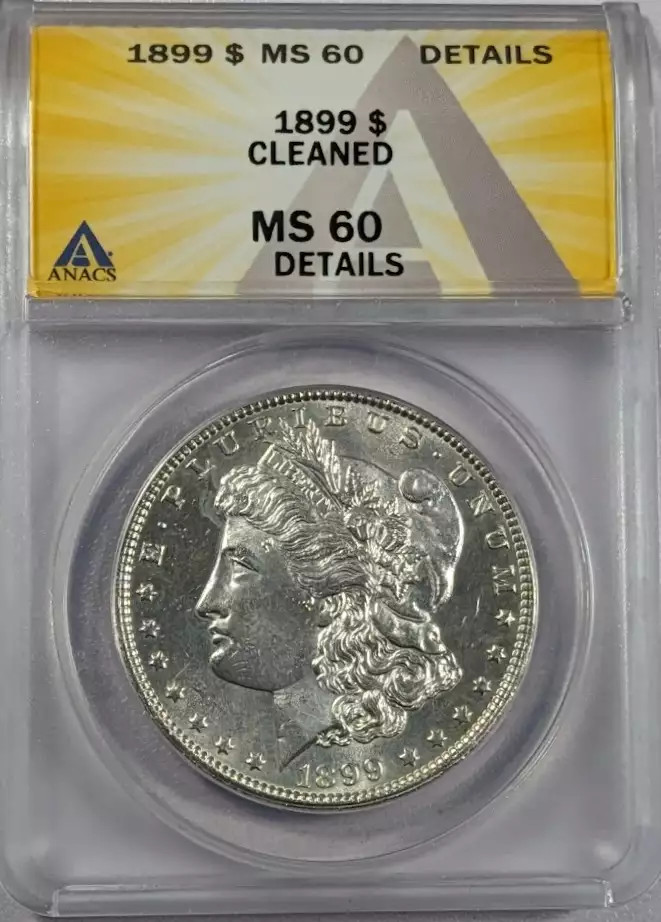 1899 Morgan Silver Dollar ANACS MS-60 CLEANED